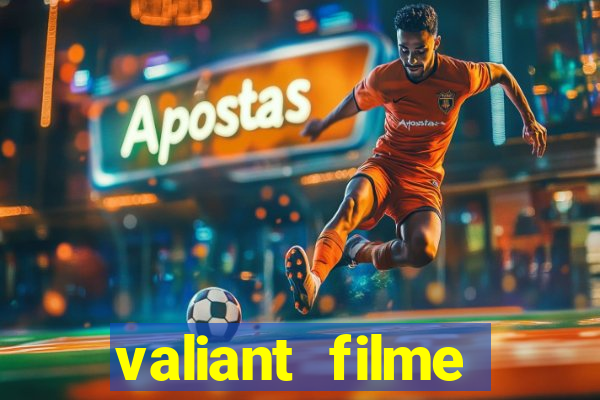 valiant filme completo dublado